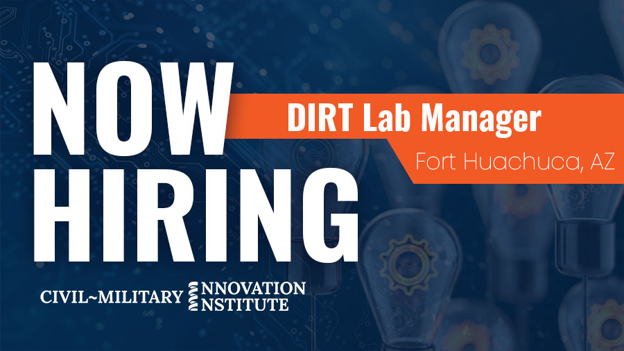Innovation Engineer/DIRT Lab Manager – Fort Huachuca, AZ